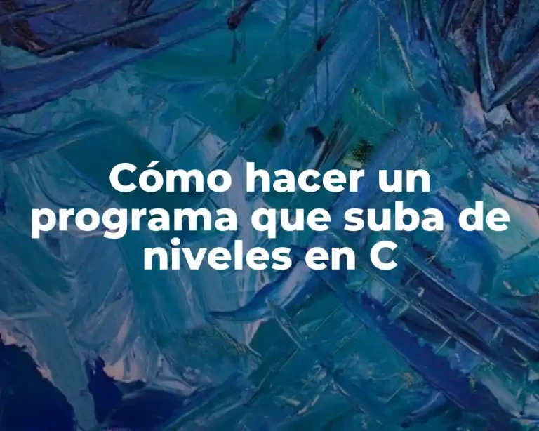 Cómo hacer un programa que suba de niveles en C