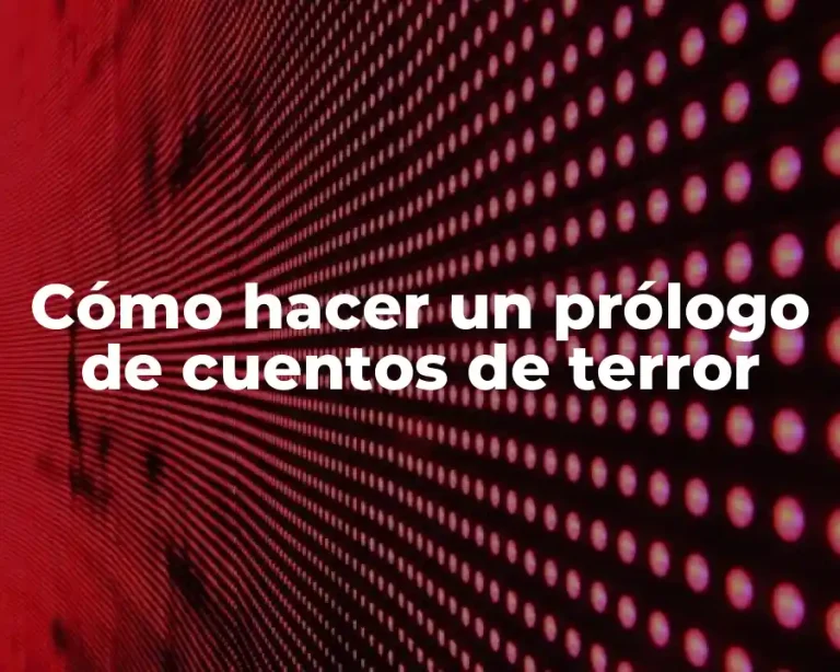 Cómo hacer un prólogo de cuentos de terror
