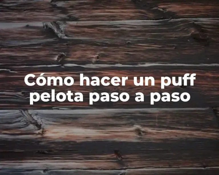 Cómo hacer un puff pelota paso a paso