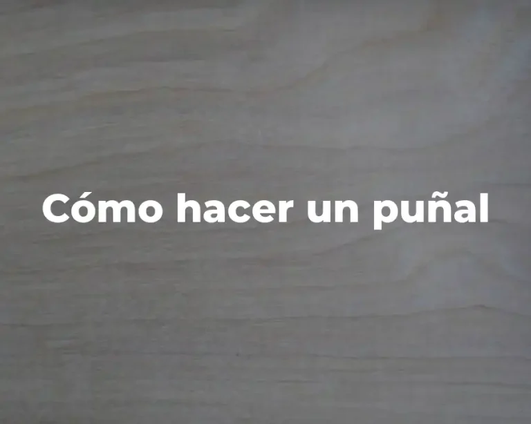 Cómo hacer un puñal