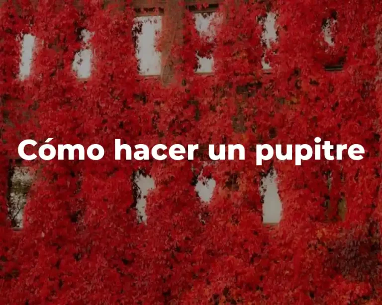 Cómo hacer un pupitre