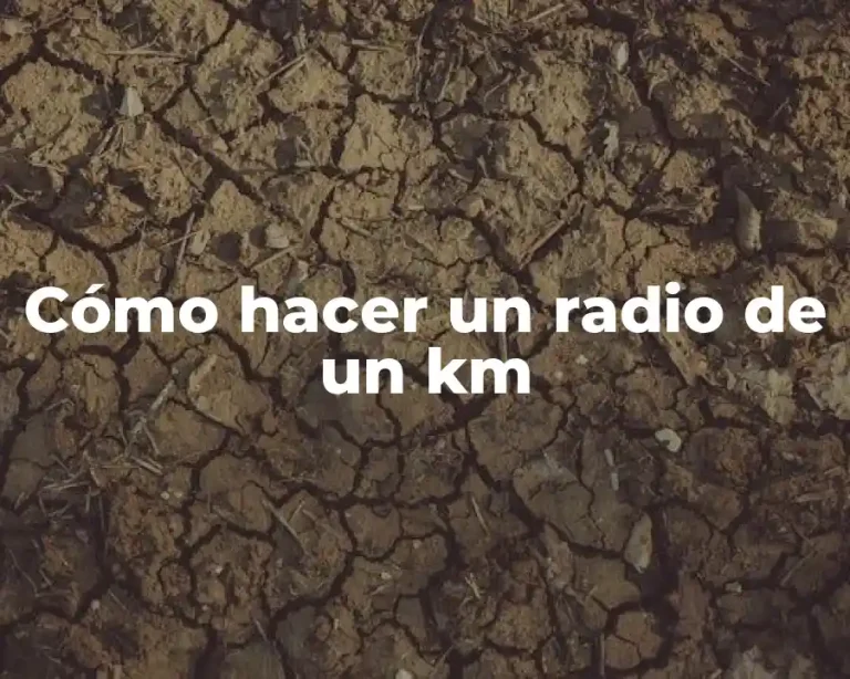Cómo hacer un radio de un km
