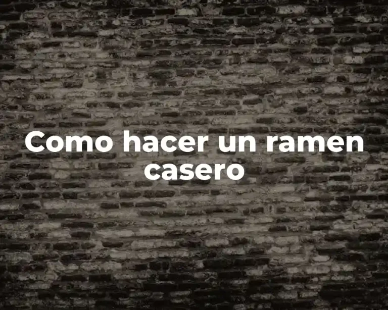 Como hacer un ramen casero