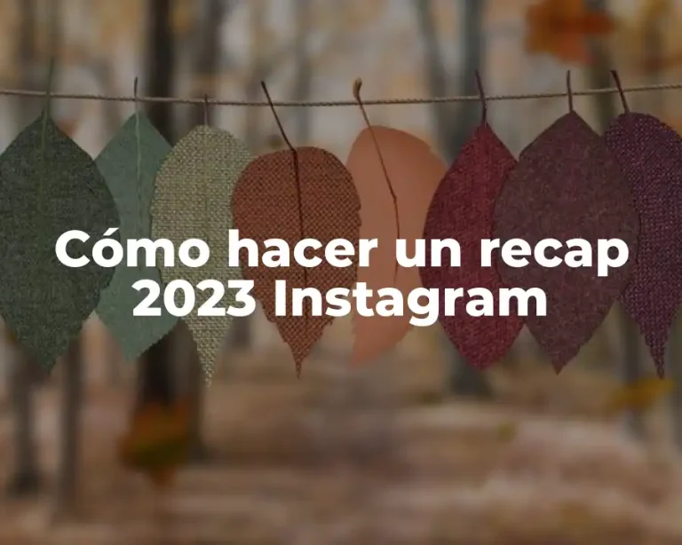 Cómo hacer un recap 2023 Instagram