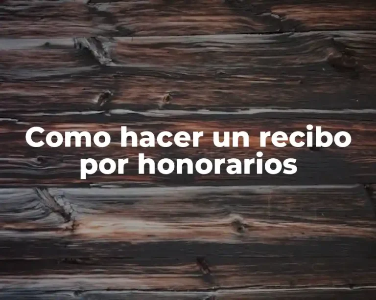 Como hacer un recibo por honorarios