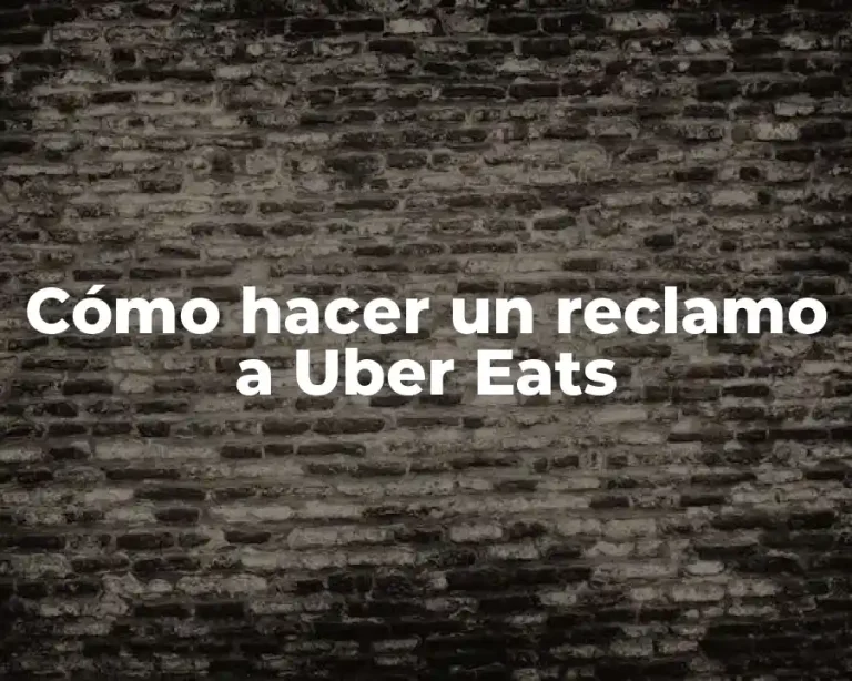 Cómo hacer un reclamo a Uber Eats