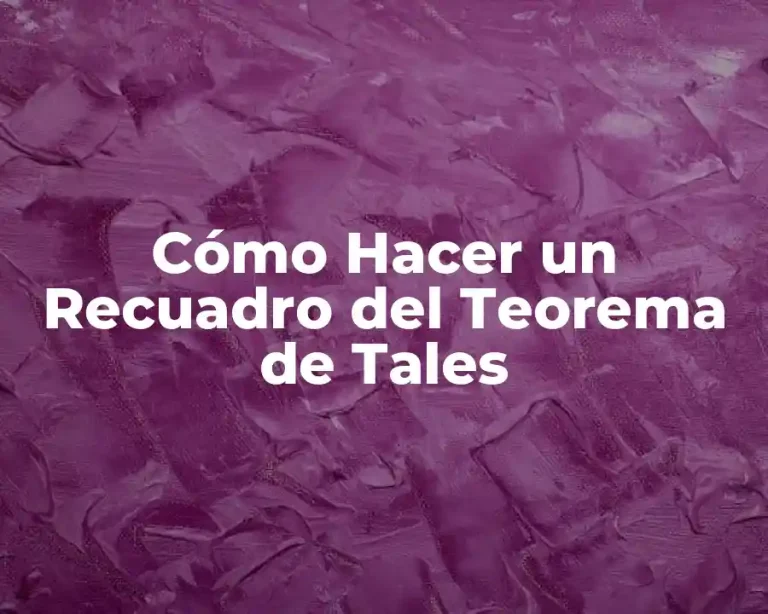 Cómo Hacer un Recuadro del Teorema de Tales