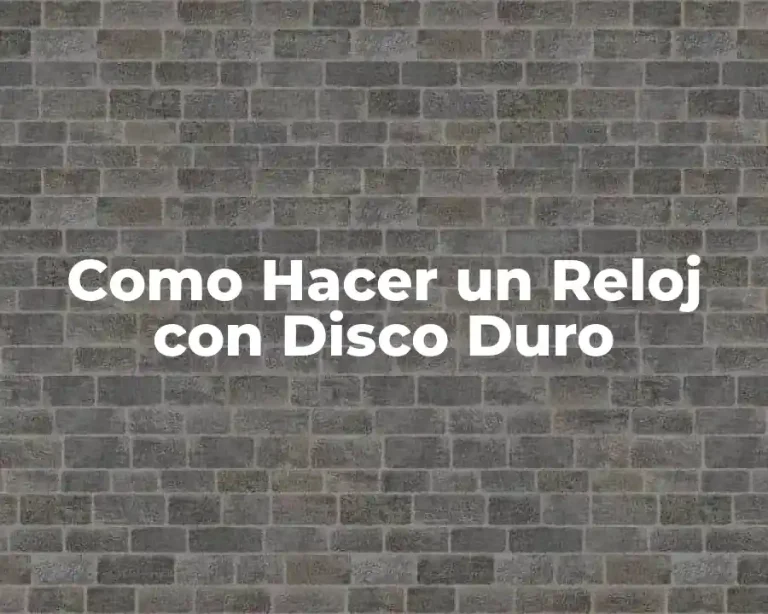 Como Hacer un Reloj con Disco Duro