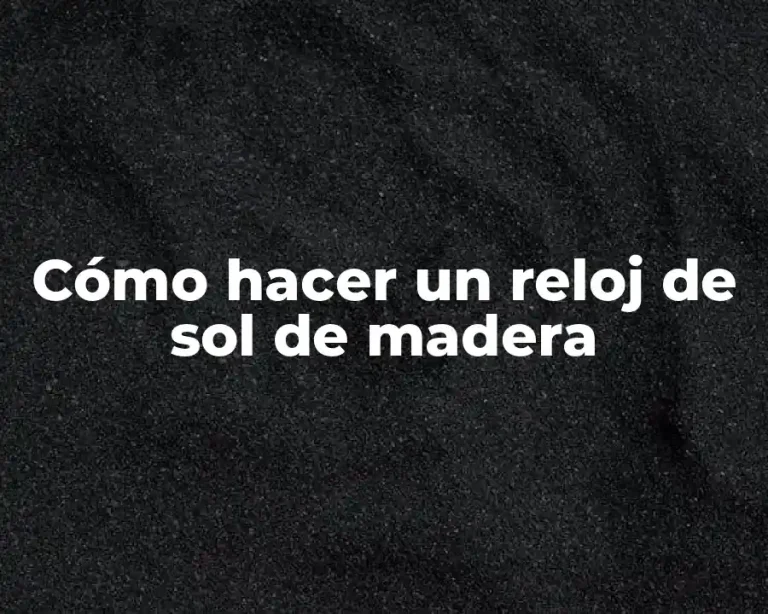 Cómo hacer un reloj de sol de madera