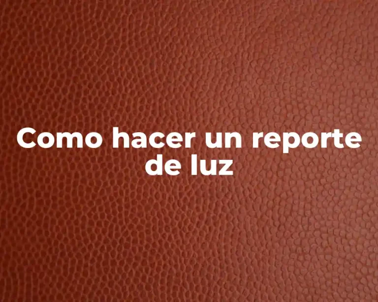 Como hacer un reporte de luz