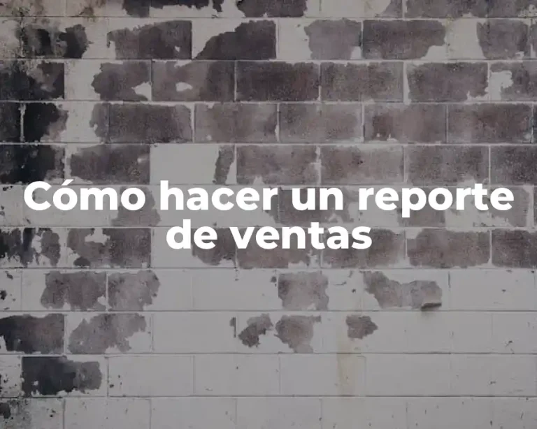 Cómo hacer un reporte de ventas
