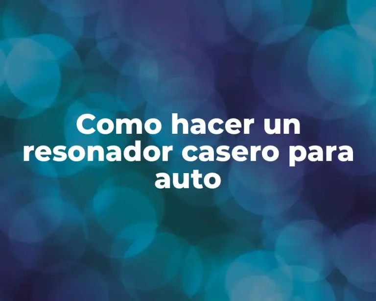 Como hacer un resonador casero para auto