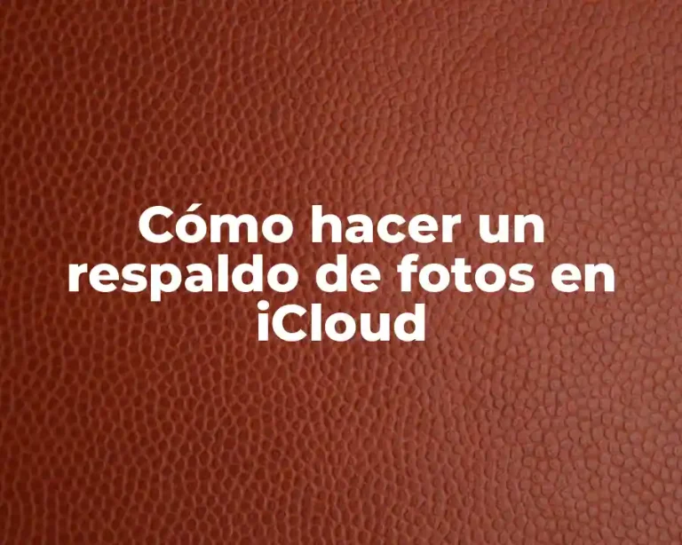 Cómo hacer un respaldo de fotos en iCloud