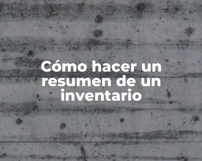 Cómo hacer un resumen de un inventario