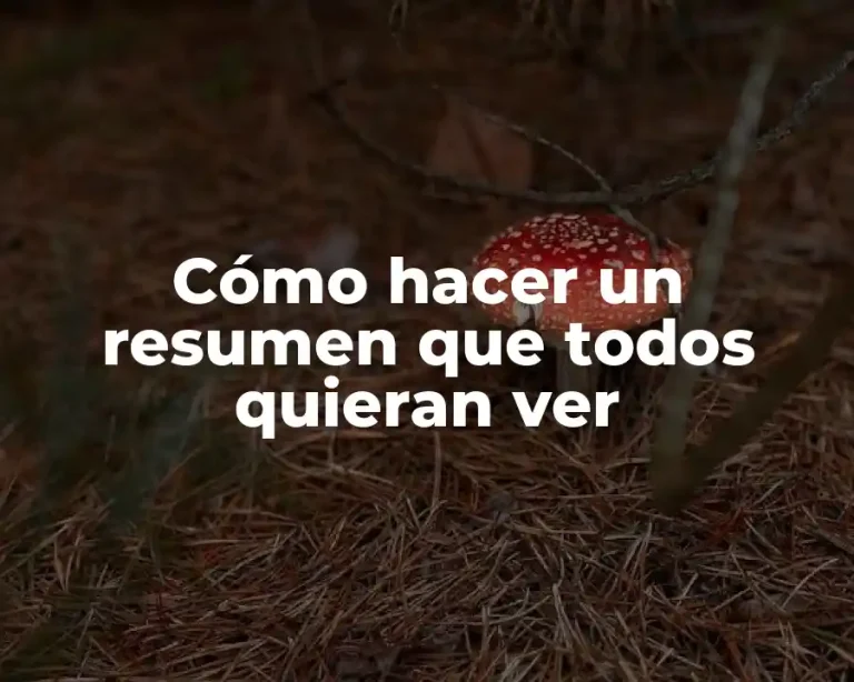 Cómo hacer un resumen que todos quieran ver