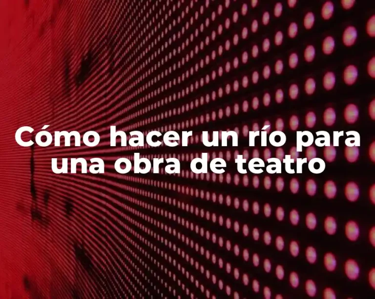 Cómo hacer un río para una obra de teatro