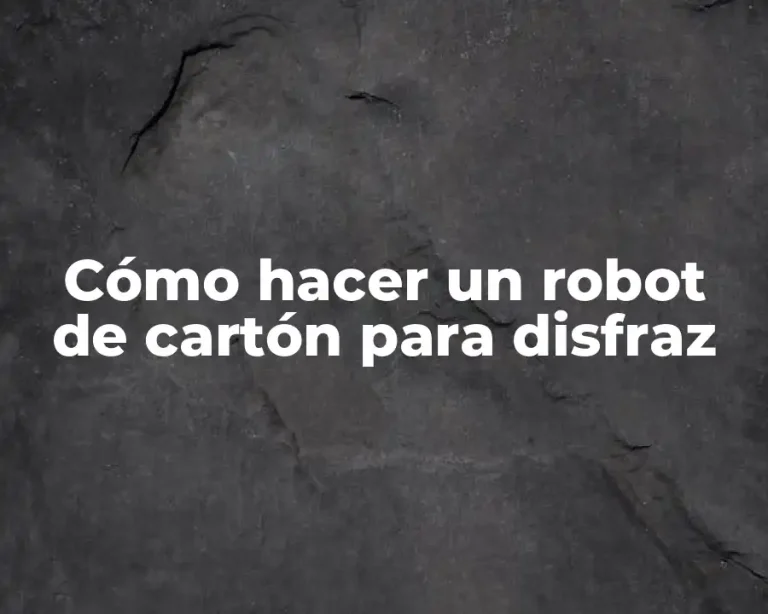 Cómo hacer un robot de cartón para disfraz