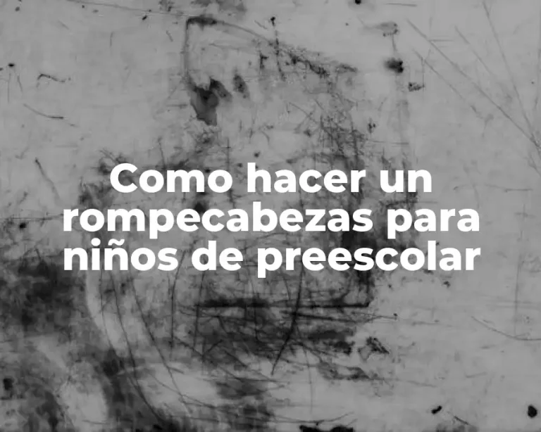 Como hacer un rompecabezas para niños de preescolar