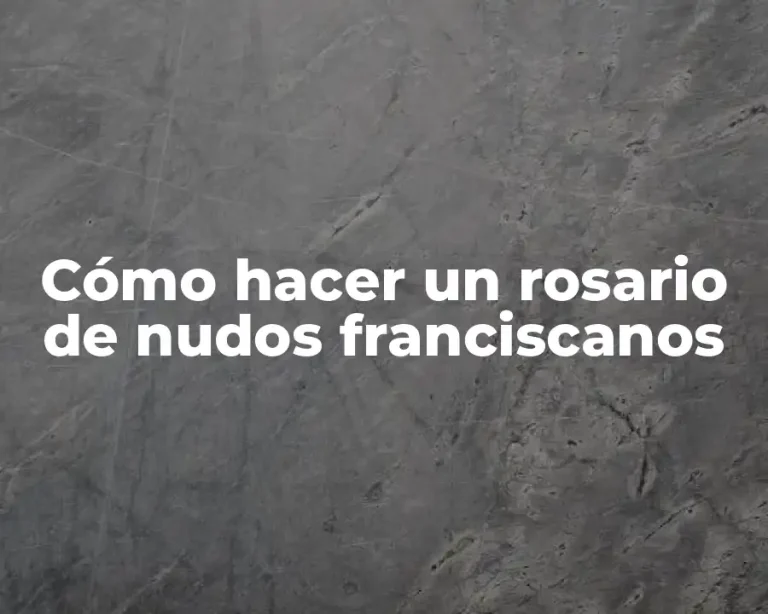 Cómo hacer un rosario de nudos franciscanos