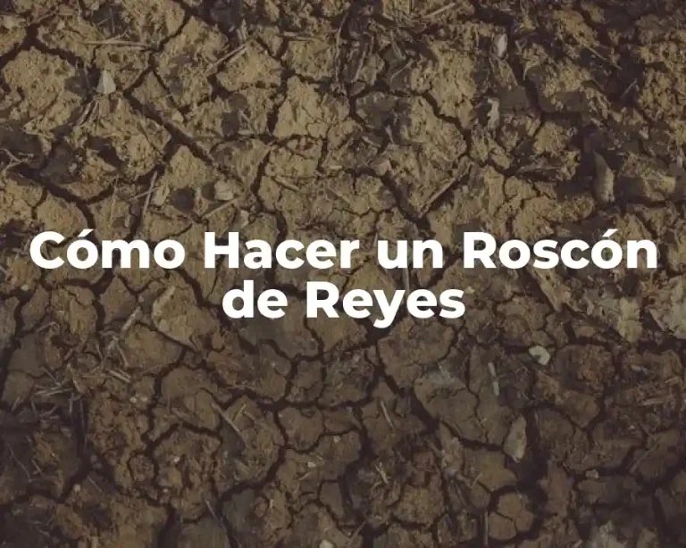 Cómo Hacer un Roscón de Reyes