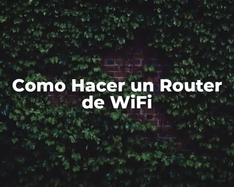 Como Hacer un Router de WiFi