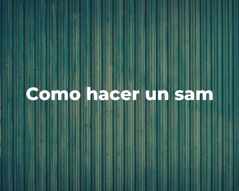 Como hacer un sam