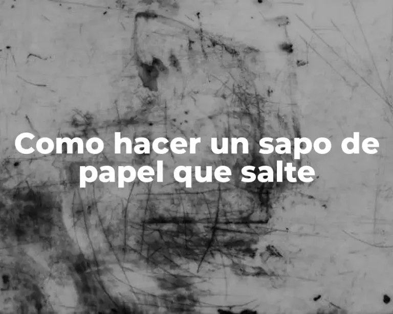Como hacer un sapo de papel que salte