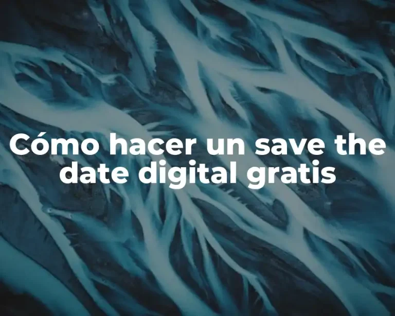Cómo hacer un save the date digital gratis