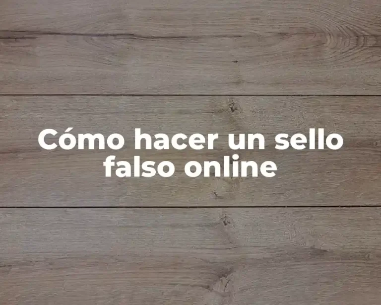 Cómo hacer un sello falso online