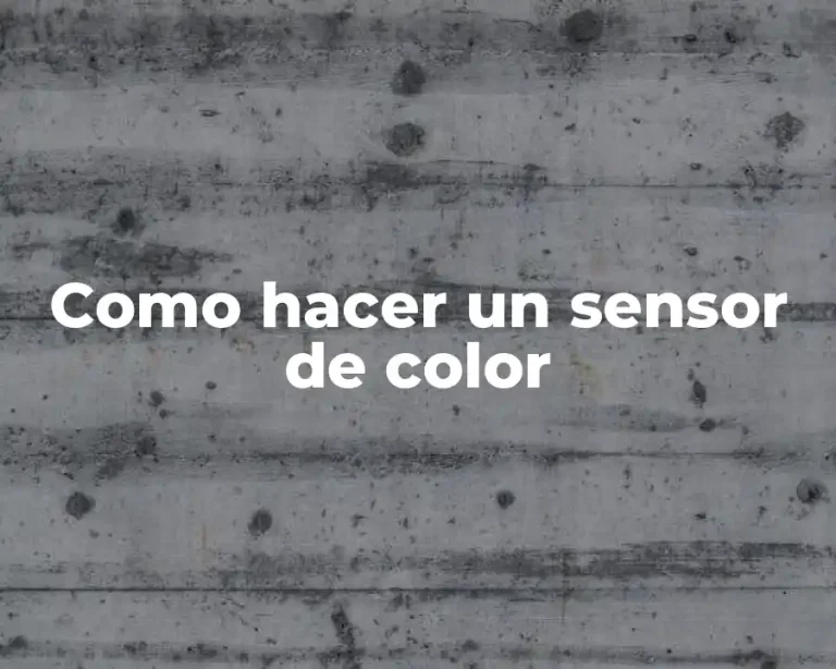 Como hacer un sensor de color