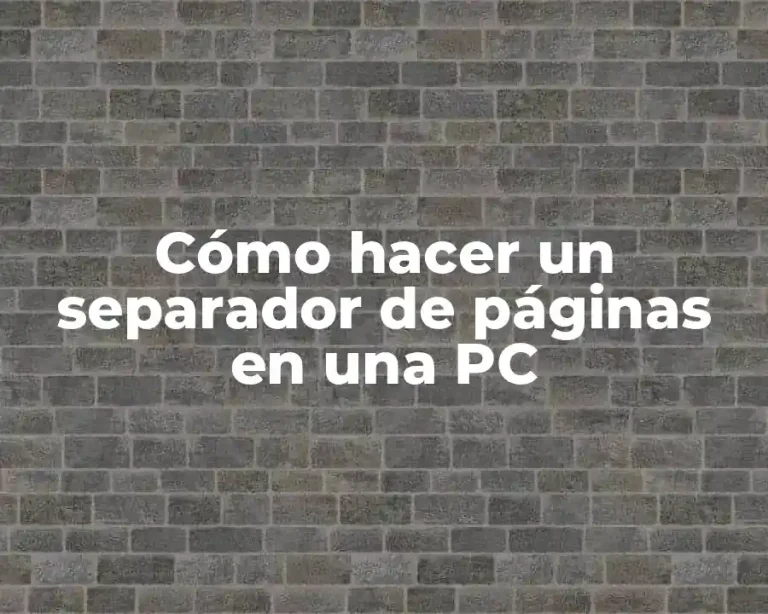 Cómo hacer un separador de páginas en una PC