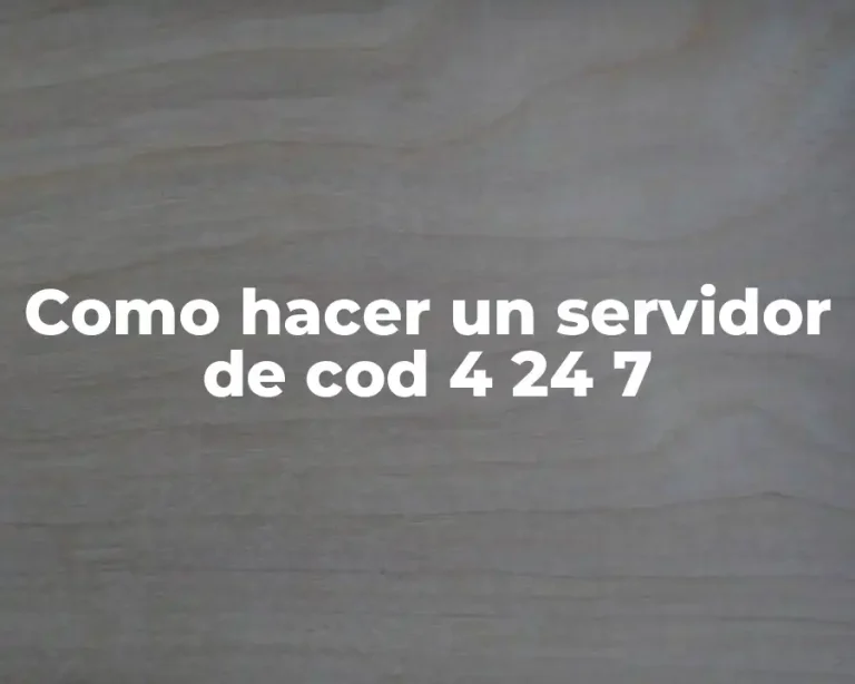 Como hacer un servidor de cod 4 24 7