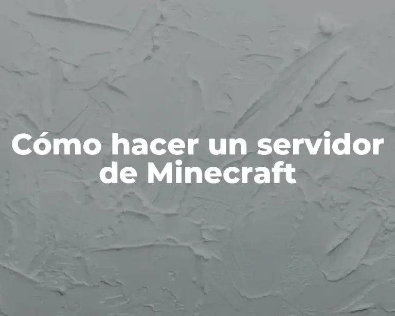 Cómo hacer un servidor de Minecraft