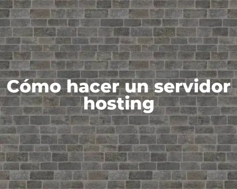 Cómo hacer un servidor hosting