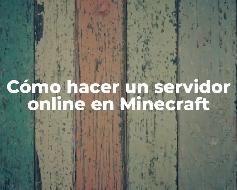 Cómo hacer un servidor online en Minecraft
