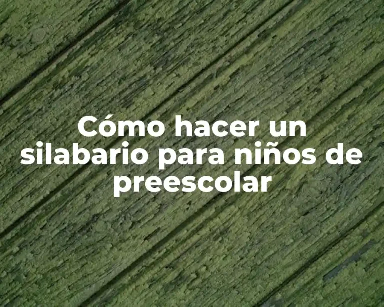 Cómo hacer un silabario para niños de preescolar