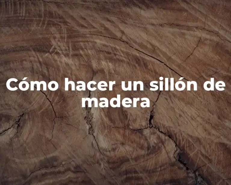 Cómo hacer un sillón de madera
