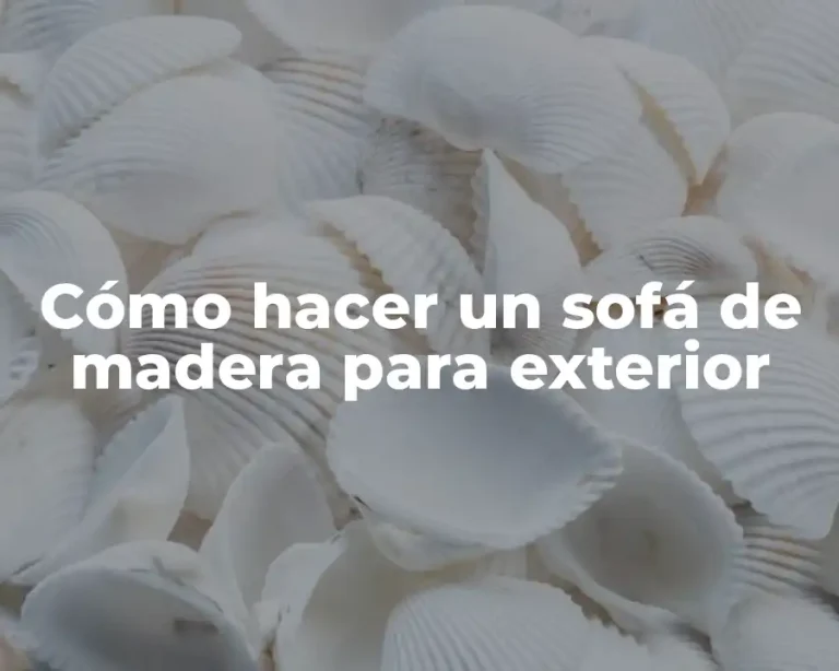 Cómo hacer un sofá de madera para exterior