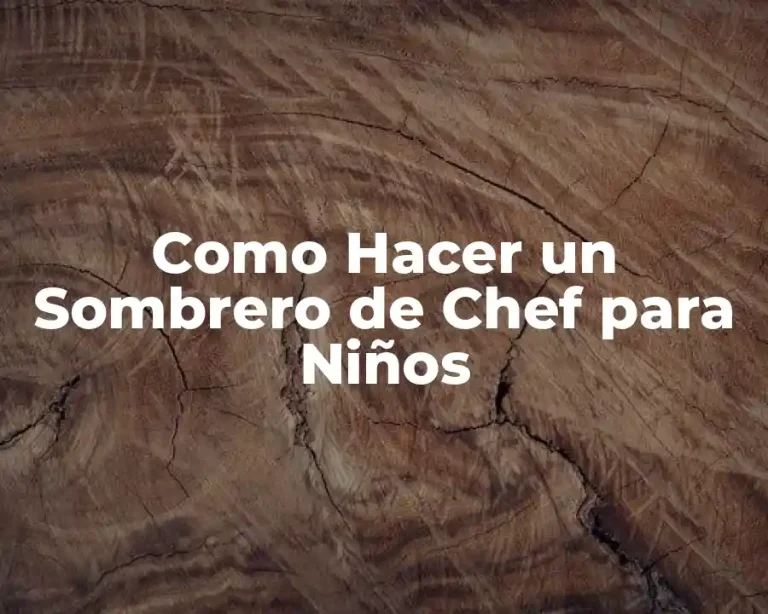 Como Hacer un Sombrero de Chef para Niños