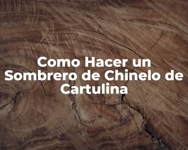 Como Hacer un Sombrero de Chinelo de Cartulina