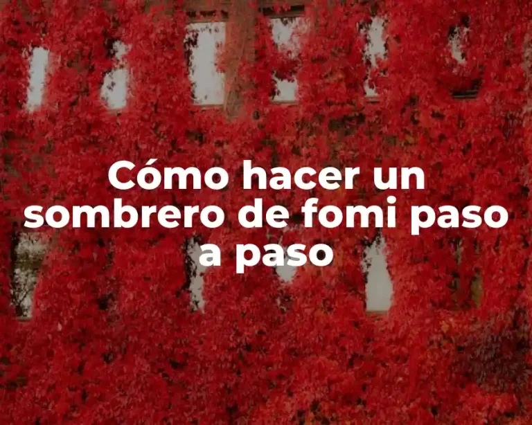 Cómo hacer un sombrero de fomi paso a paso