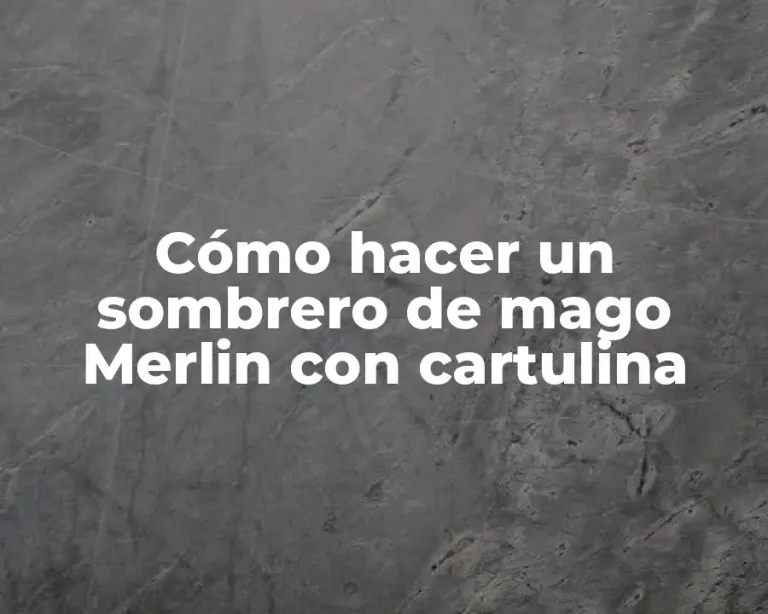 Cómo hacer un sombrero de mago Merlin con cartulina