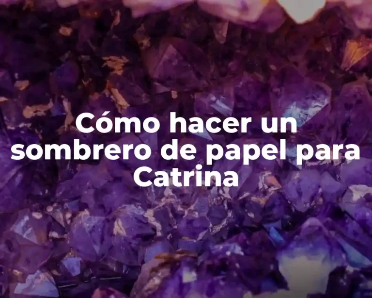 Cómo hacer un sombrero de papel para Catrina