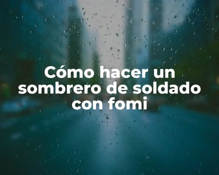 Cómo hacer un sombrero de soldado con fomi