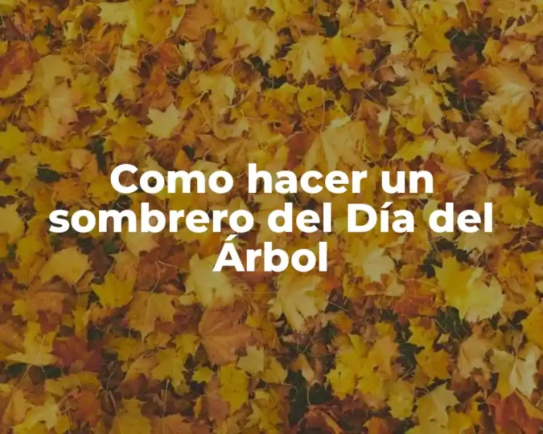 Como hacer un sombrero del Día del Árbol