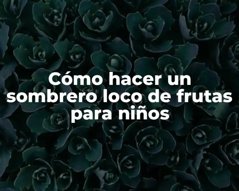 Cómo hacer un sombrero loco de frutas para niños