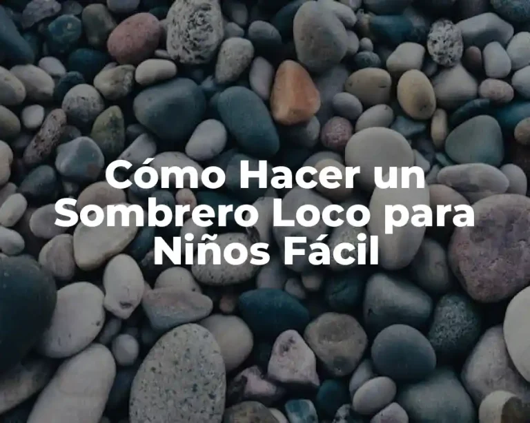 Cómo Hacer un Sombrero Loco para Niños Fácil