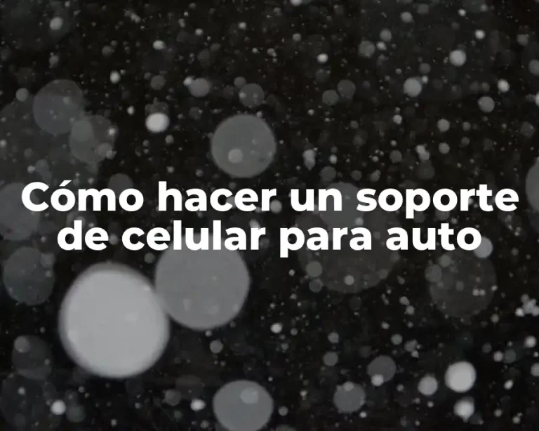 Cómo hacer un soporte de celular para auto