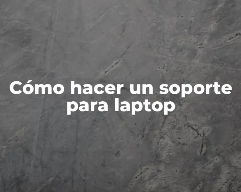 Cómo hacer un soporte para laptop