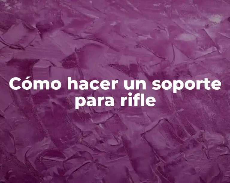 Cómo hacer un soporte para rifle